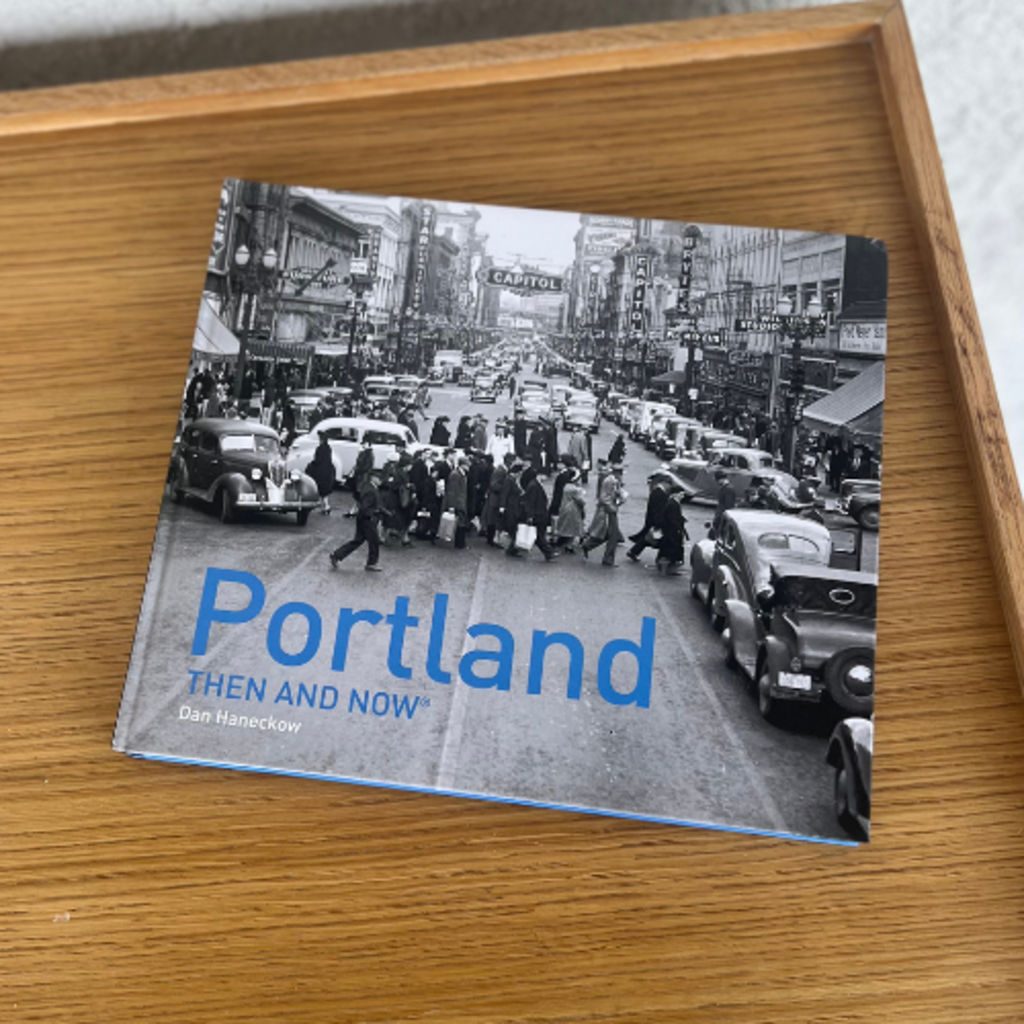 Portland Then and Now
